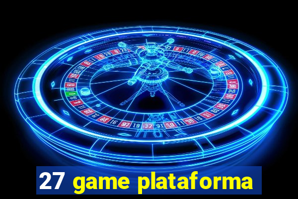 27 game plataforma